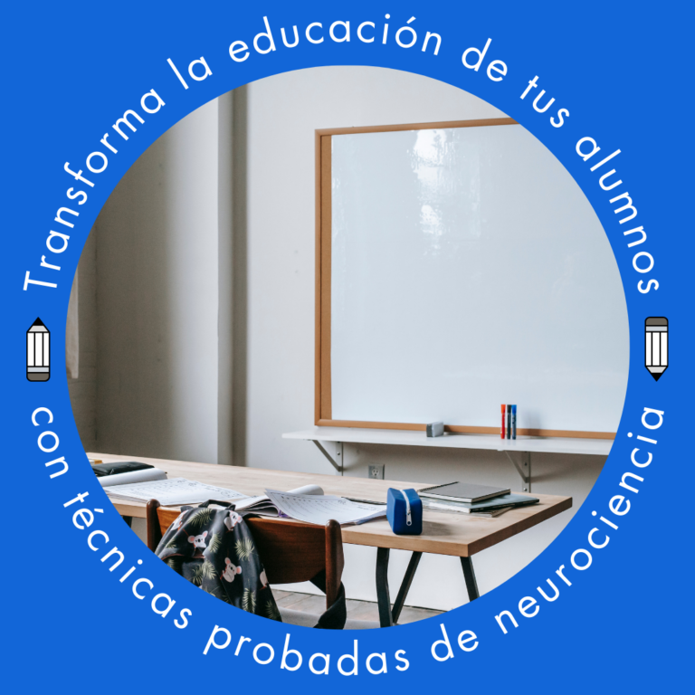 Transforma la educación de tus alumnos con técnicas probadas de neurociencia